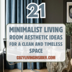 21 Minimalist Living Room Aesthetic Ideas for a Clean and Timeless Space