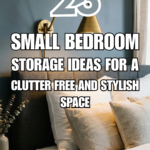 23 Small Bedroom Storage Ideas for a Clutter-Free and Stylish Space