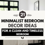 21 Minimalist Bedroom Decor Ideas for a Clean and Timeless Bedroom