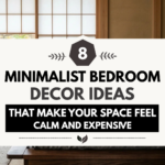 8 Minimalist Bedroom Decor Ideas That Make Your Space Feel Calm and Expensive