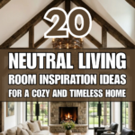 20 Neutral Living Room Inspiration Ideas for a Cozy and Timeless Home