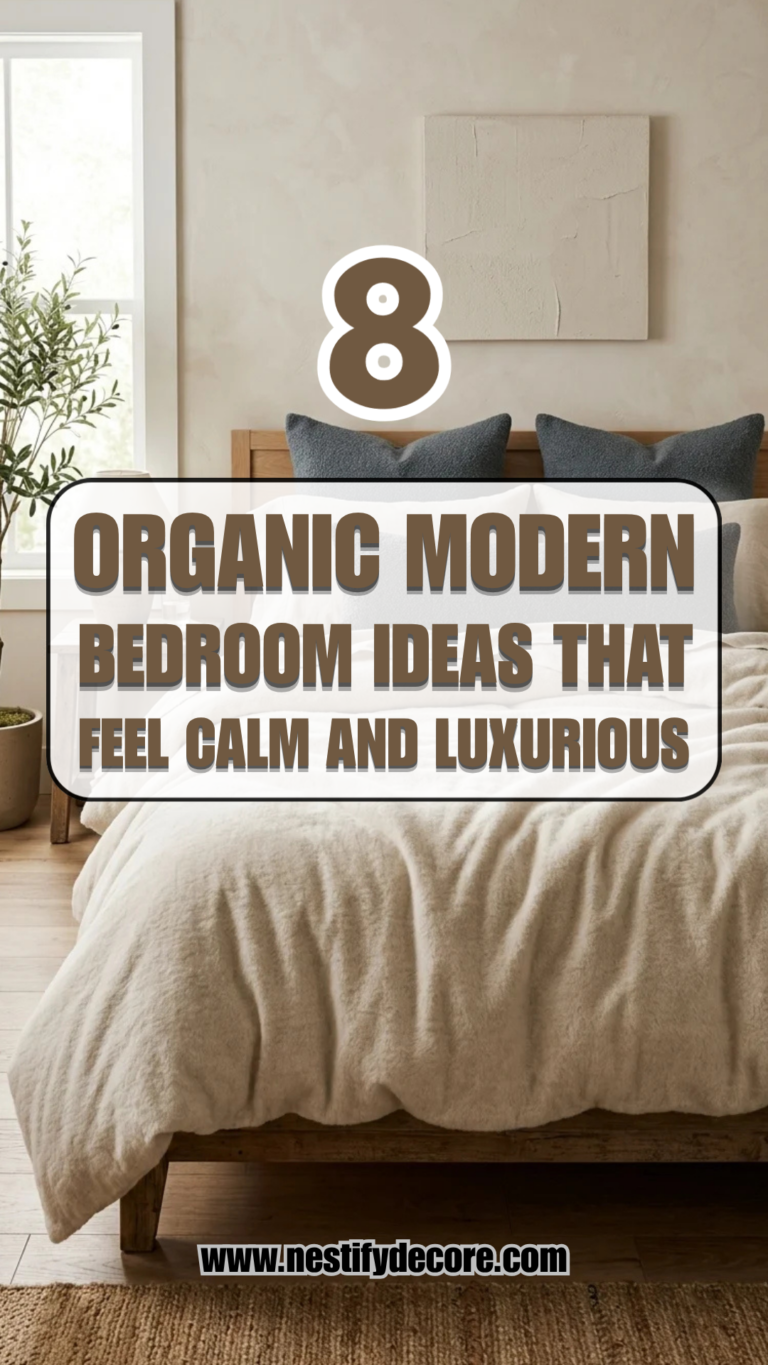 8 Organic Modern Bedroom Ideas That Feel Calm and Luxurious