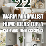 22 Warm Minimalist Home Ideas for a Calm and Timeless Space