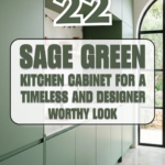 22 Sage Green Kitchen Cabinets for a Timeless and Designer-Worthy Look