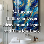 24 Luxury Bathroom Decor Ideas for an Elegant and Timeless Look