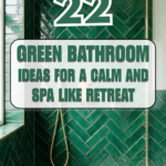 22 Green Bathroom Ideas for a Calm and Spa-Like Retreat