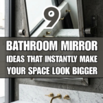 9 Bathroom Mirror Ideas That Instantly Make Your Space Look Bigger