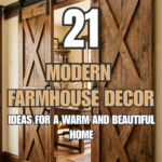 21 Modern Farmhouse Decor Ideas for a Warm and Beautiful Home
