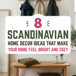 8 Scandinavian Home Decor Ideas That Make Your Home Feel Bright and Cozy