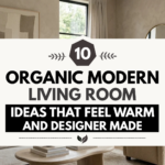 10 Organic Modern Living Room Ideas That Feel Warm and Designer-Made
